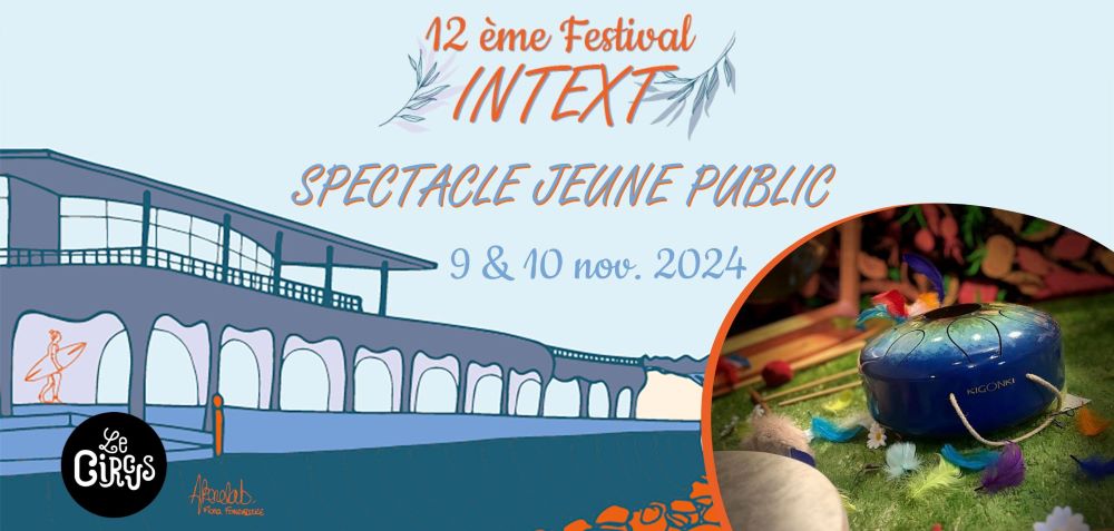 Festival Intext #12 : Spectacle jeune public " ...