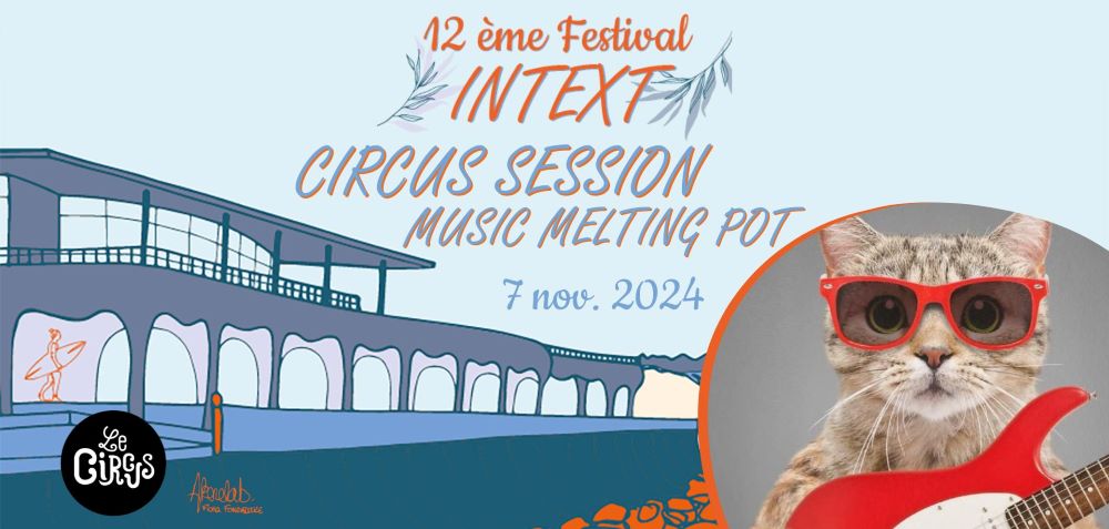 Festival Intext #12 : Circus Session - Music M ...