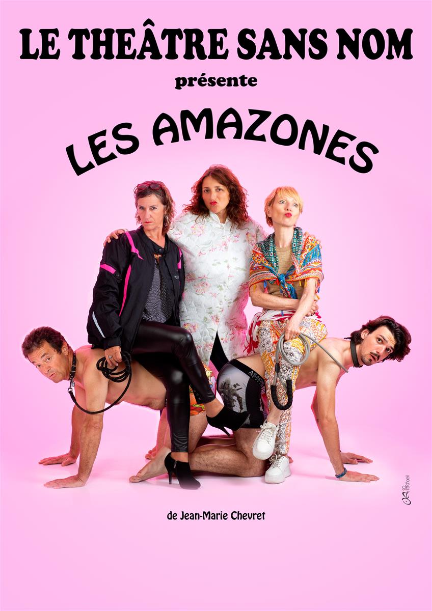 Le Théâtre sans nom présente Les Amazones