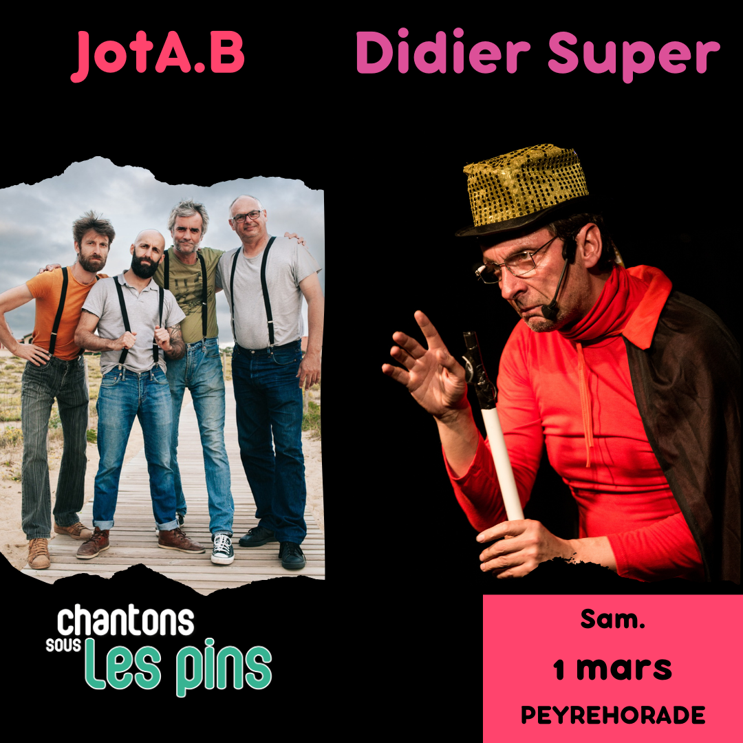 Chantons sous les Pins : JotA b + Didier Super